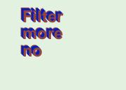 More Filters